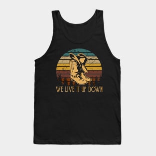 We Live It Up Down Hat Boot Cowboys Tank Top